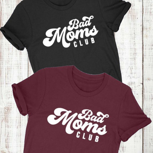 Bad Mom’s Club Graphic Tee